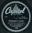 Schellack - Billy Butterfield And His Orchestra - My Ideal / Without Love