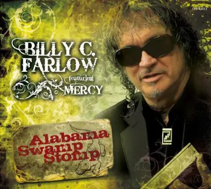 Billy C. Farlow Featuring Mercy - Alabama Swamp Stomp