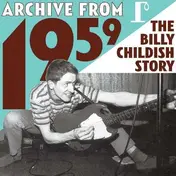 Billy Childish - Archive From 1959 - The B. C. Story