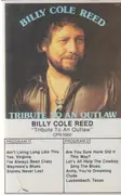 MC - Billy Cole Reed - Tribute To An Outlaw