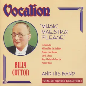 Billy Cotton - Music, Maestro, Please