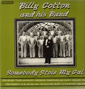 Billy Cotton and his Band - Somebody Stole My Girl