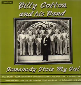 Billy Cotton - Somebody Stole My Girl