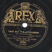 Billy Cotton And His Band - That Sly Old Gentleman / Sing A Song Of Sunbeams
