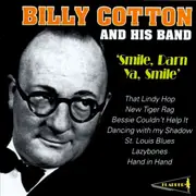 CD - Billy Cotton And His Band - Smile, Darn Ya, Smile