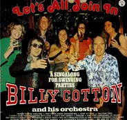 Billy Cotton And His Orchestra - Let's All Join In - A Singalong For Swinging Parties