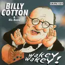 CD - Billy Cotton - Wakey! Wakey!
