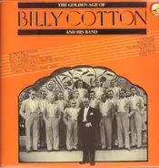 Billy Cotton - The Golden Age Of Billy Cotton And His Band