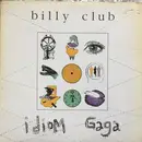 LP - Billy Club - Idiom Gaga