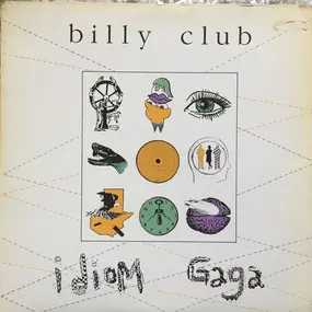 Billy Club - Idiom Gaga