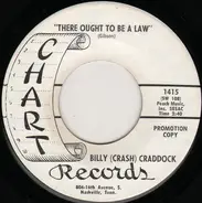 Billy 'Crash' Craddock - There Ought To Be A Law / Two Arms Full Of Lonely