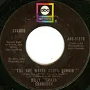 7inch Vinyl Single - Billy 'Crash' Craddock - 'Till The Water Stops Runnin'