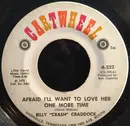 7inch Vinyl Single - Billy 'Crash' Craddock - Afraid I'll Want To Love Her One More Time / Treat Her Right
