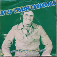 Billy 'Crash' Craddock - Broken Down In Tiny Pieces