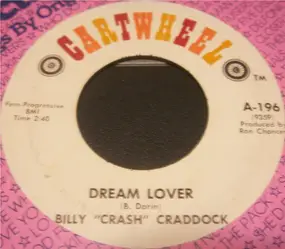 Billy 'Crash' Craddock - Dream Lover / I Ran Out Of Time