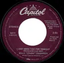 7inch Vinyl Single - Billy 'Crash' Craddock - I Just Needed You For Tonight / Leave Your Love A'Smokin'