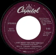 Billy 'Crash' Craddock - I Just Needed You For Tonight / Leave Your Love A'Smokin'