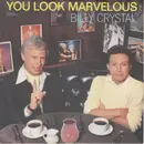 7inch Vinyl Single - Billy Crystal - You Look Marvelous