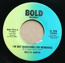 7inch Vinyl Single - Billy D. Hunter - I'm Not Searching For Memories / When Did Right Become Wrong