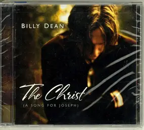 Billy Dean - The Christ (A Song for Joseph)