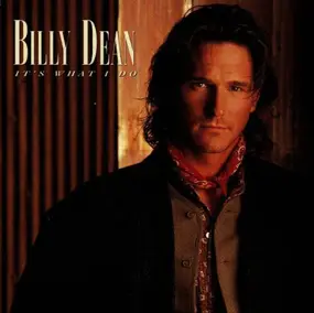 Billy Dean - It's What I Do