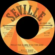 Billy Duke - While The Bloom Is On The Rose