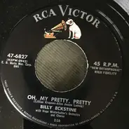 Billy Eckstine With Hugo Winterhalter's Orchestra And Chorus - Oh, My Pretty, Pretty / Blue Illusion