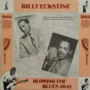 LP - Billy Eckstine - Blowing The Blues Away 1944-1953