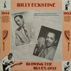 Billy Eckstine - Blowing The Blues Away 1944-1953