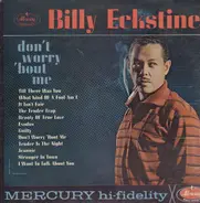 Billy Eckstine - Don't Worry 'bout Me