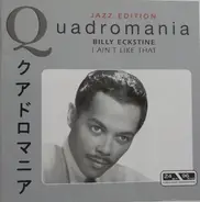 Billy Eckstine - I Ain't Like That