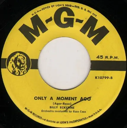 Billy Eckstine - Be My Love / Only A Moment Ago