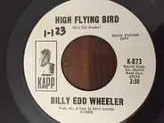 Billy Edd Wheeler - High Flying Bird / They Can't Put It Back