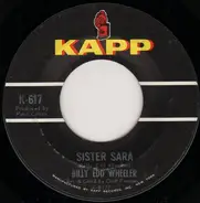 Billy Edd Wheeler - Sister Sara / Ode To The Little Brown Shack Out Back