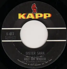 Billy Edd Wheeler - Sister Sara / Ode To The Little Brown Shack Out Back