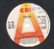 7inch Vinyl Single - Billy Field - You Weren't In Love With Me