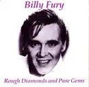 CD - Billy Fury - Rough Diamonds And Pure Gems