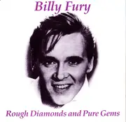 CD - Billy Fury - Rough Diamonds And Pure Gems