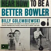 LP - Billy Golembiewski - Hear How To Be A Better Bowler