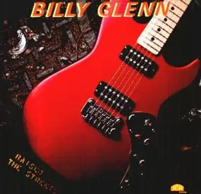 Billy Glenn - Raised On The Streets