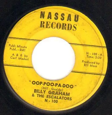 Billy Graham & The Escalators - Oop-Poo-Pah-Doo / East 24th Ave.