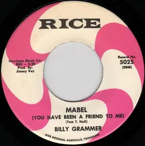 Billy Grammer - Mabel (You Have Been A Friend To Me) / Papa And Mama