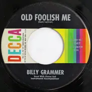 Billy Grammer - Old Foolish Me