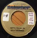 7inch Vinyl Single - Billy Grammer - Gotta Travel On