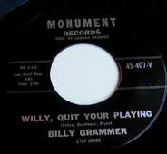 Billy Grammer - Willy, Quit Your Playing / It Takes You
