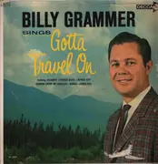 LP - Billy Grammer - Billy Grammer Sings Gotta Travel On - Mono