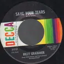 7inch Vinyl Single - Billy Grammer - Save Your Tears / I'd Like To Know Why