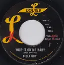7inch Vinyl Single - Billy Guy - Whip It On Me Baby