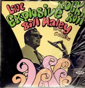 Billy Haley and the Comets - Live Explosive Rock n Roll