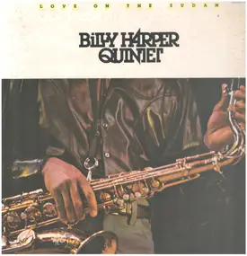 Billy Harper Quintet - Love On The Sudan